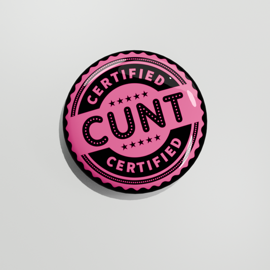 Certified Cunt