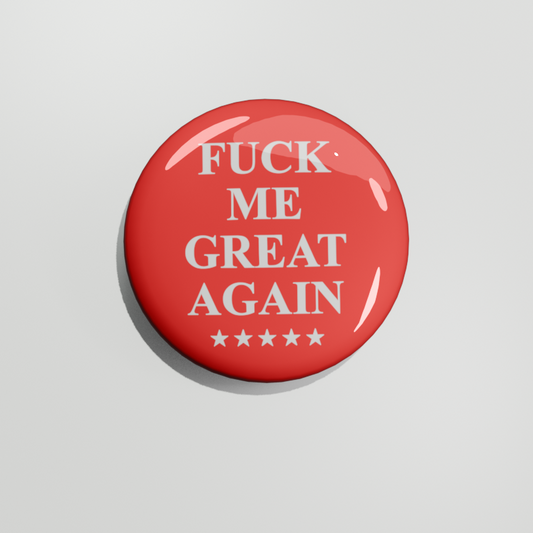 Fuck Me Great Again