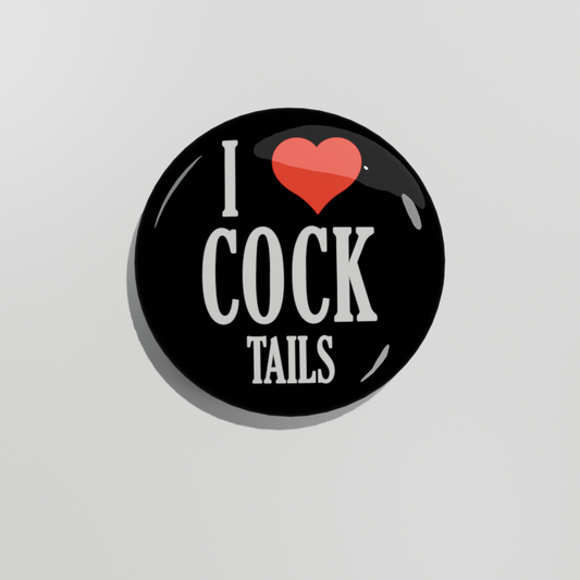 I Love Cock Tails