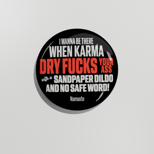 Karma...