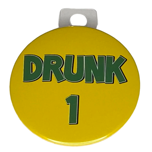 "DRUNK 1, 2, 3, 4, 5, 6, 7, 8 or 9", 3" Pin-On Button