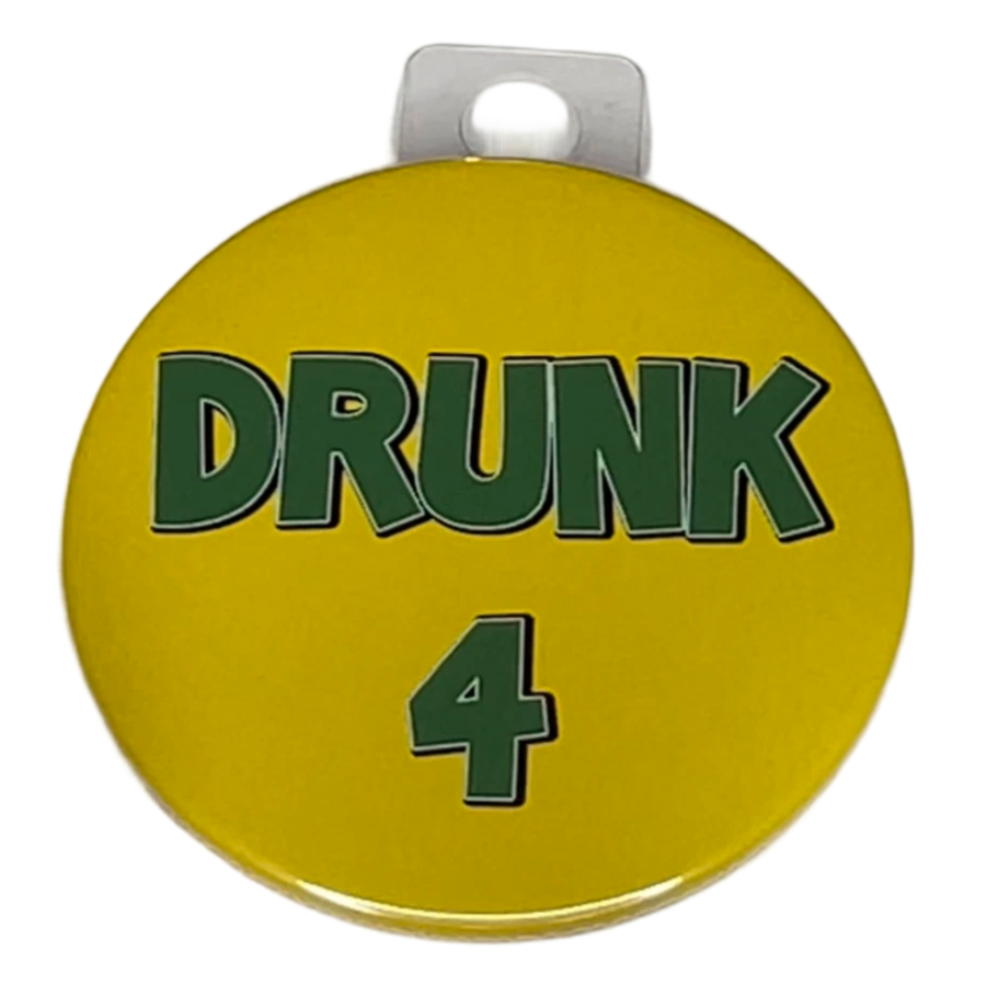 "DRUNK 1, 2, 3, 4, 5, 6, 7, 8 or 9", 3" Pin-On Button