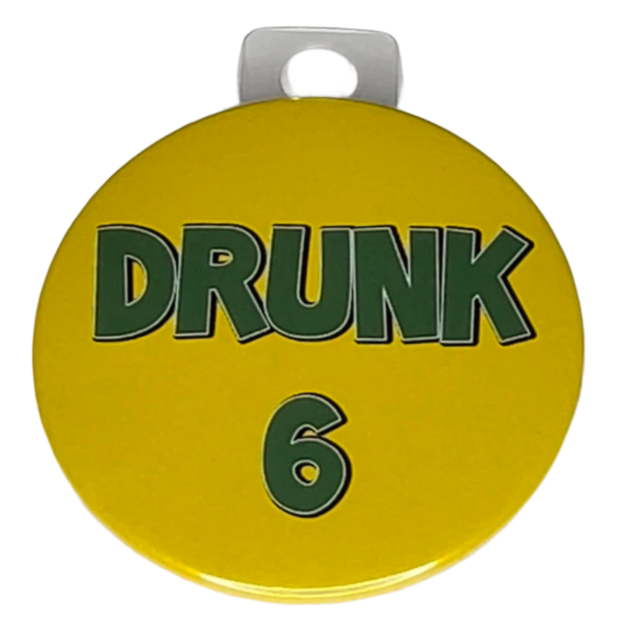 "DRUNK 1, 2, 3, 4, 5, 6, 7, 8 or 9", 3" Pin-On Button