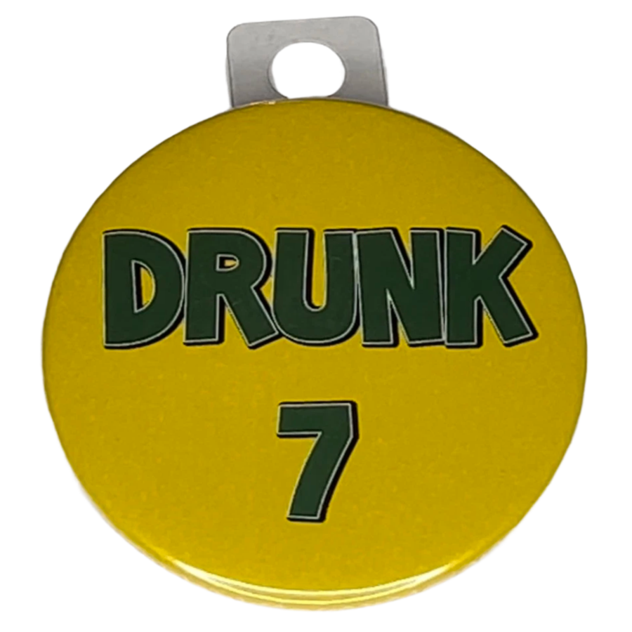 "DRUNK 1, 2, 3, 4, 5, 6, 7, 8 or 9", 3" Pin-On Button