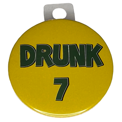 "DRUNK 1, 2, 3, 4, 5, 6, 7, 8 or 9", 3" Pin-On Button