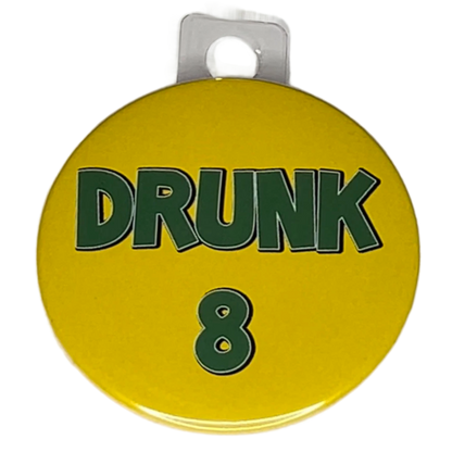 "DRUNK 1, 2, 3, 4, 5, 6, 7, 8 or 9", 3" Pin-On Button