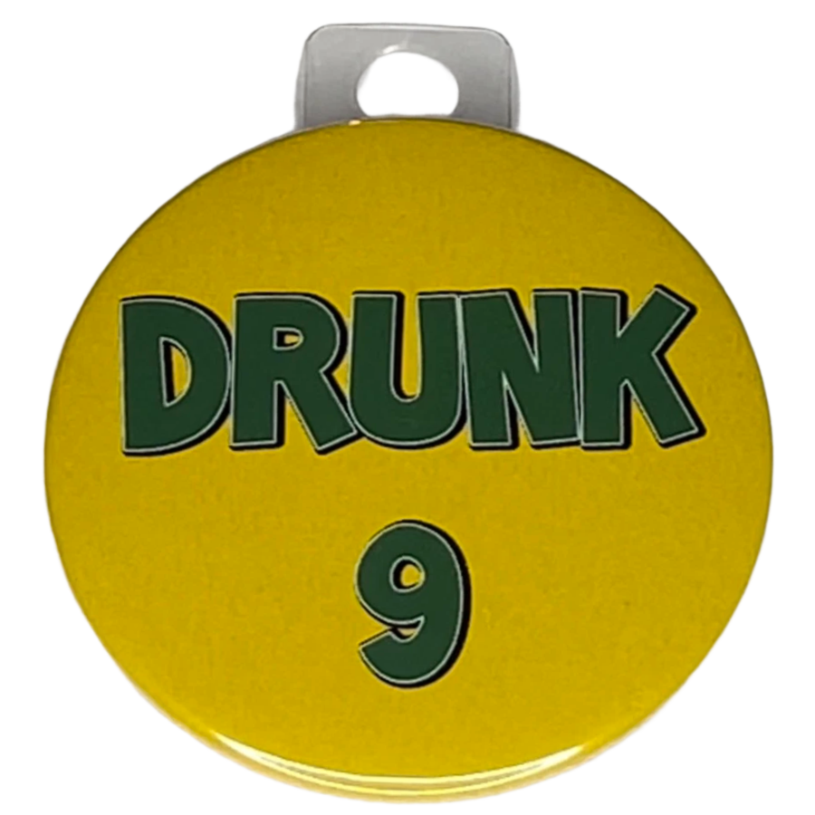 "DRUNK 1, 2, 3, 4, 5, 6, 7, 8 or 9", 3" Pin-On Button