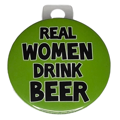 "Real Women Drink Beer", 3" Pin-On Button