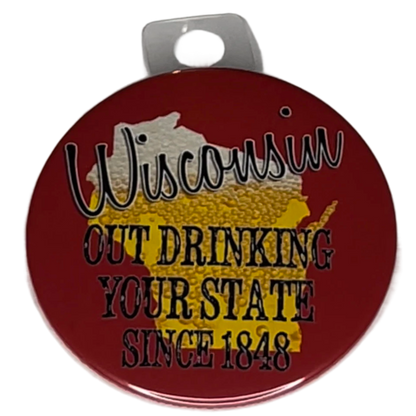 "Wisconsin outdrinking your state since 1848", 3" Pin-On Button