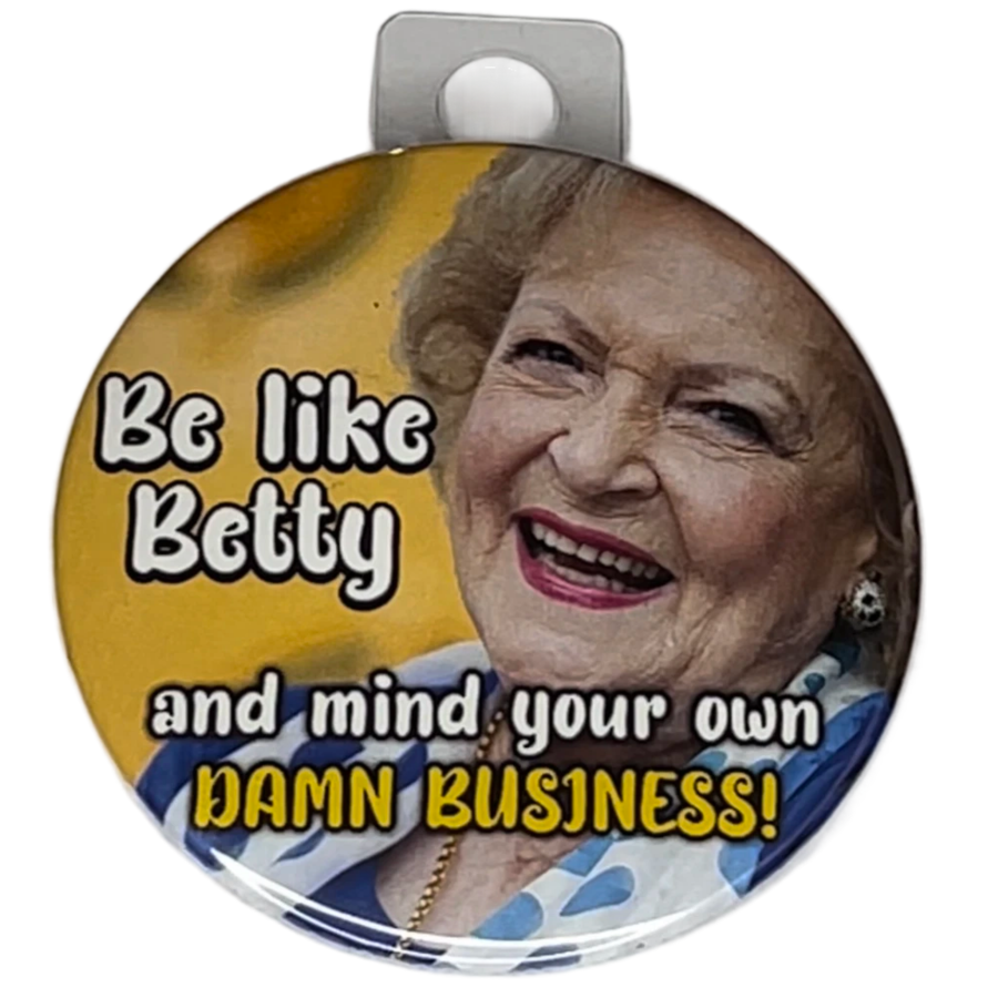 "Be Like Betty", 3" Pin-On Button