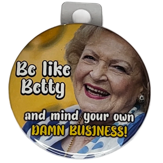 "Be Like Betty", 3" Pin-On Button