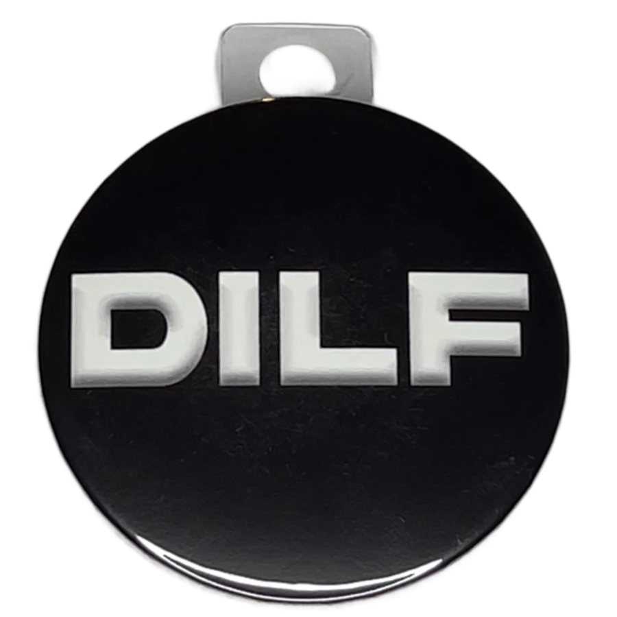 "DILF", 3" Pin-On Button