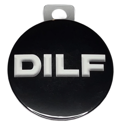 "DILF", 3" Pin-On Button