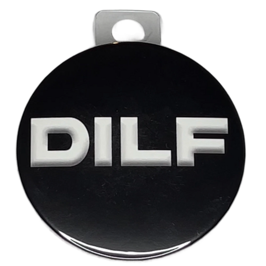 "DILF", 3" Pin-On Button