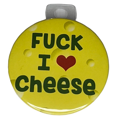 "Fck I love Cheese", 3" Pin-On Button