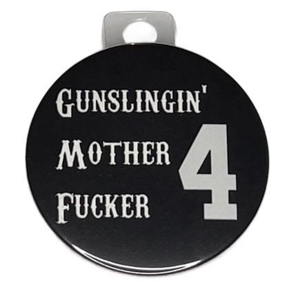 "Gun Slingin' Mother Fckr, 4" Green Bay Football, 3" Pin-On Button