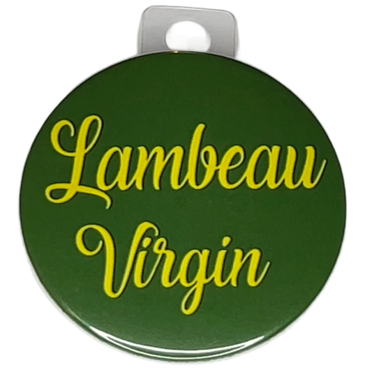 "Lambeau Virgin" Green, Green Bay Football, 3" Pin-On Button