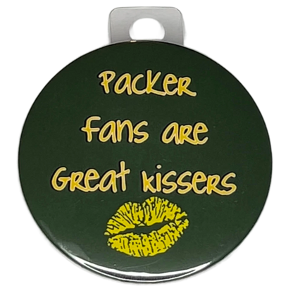 "Packer Fans are Great Kissers" Green Bay Football, 3" Pin-On Button