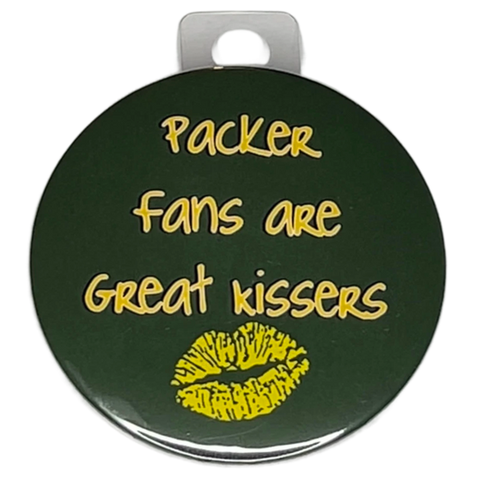 "Packer Fans are Great Kissers" Green Bay Football, 3" Pin-On Button