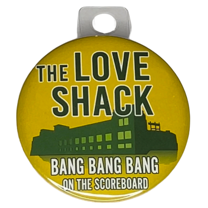 "The Love Shack, Bang Bang Bang On The Scoreboard" Green Bay Football, 3" Pin-On Button