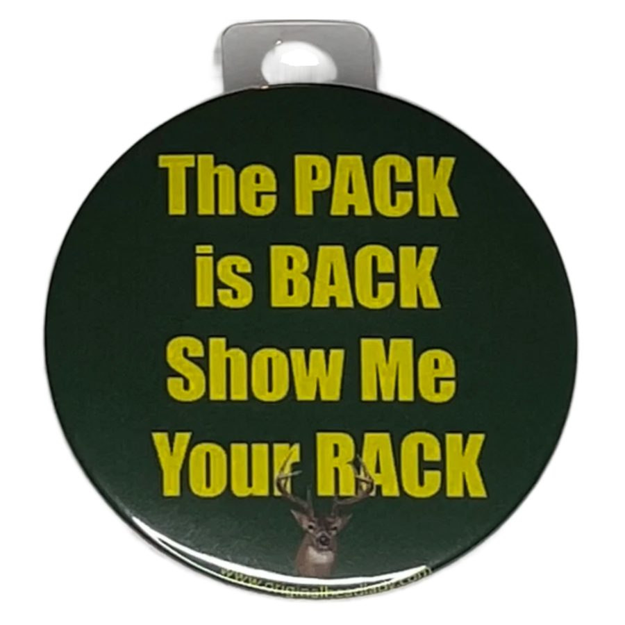 "The Pack is Back, Show Me Your Rack" Green Bay Football, 3" Pin-On Button