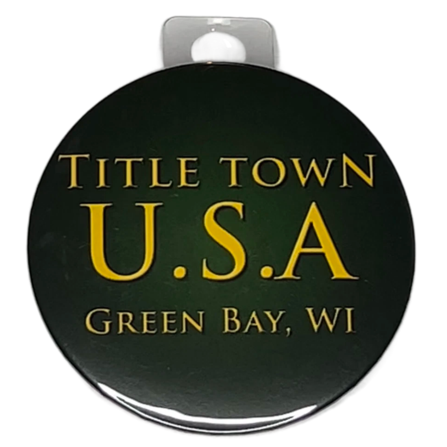 "Title Town, USA" Green Bay Football, 3" Pin-On Button