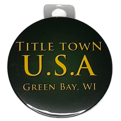 "Title Town, USA" Green Bay Football, 3" Pin-On Button