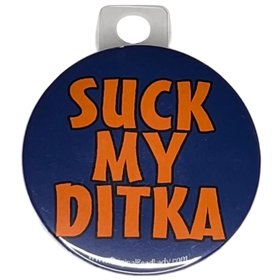 "Suck My Ditka" Green Bay Football, Rivalry Roast , 3" Pin-On Button