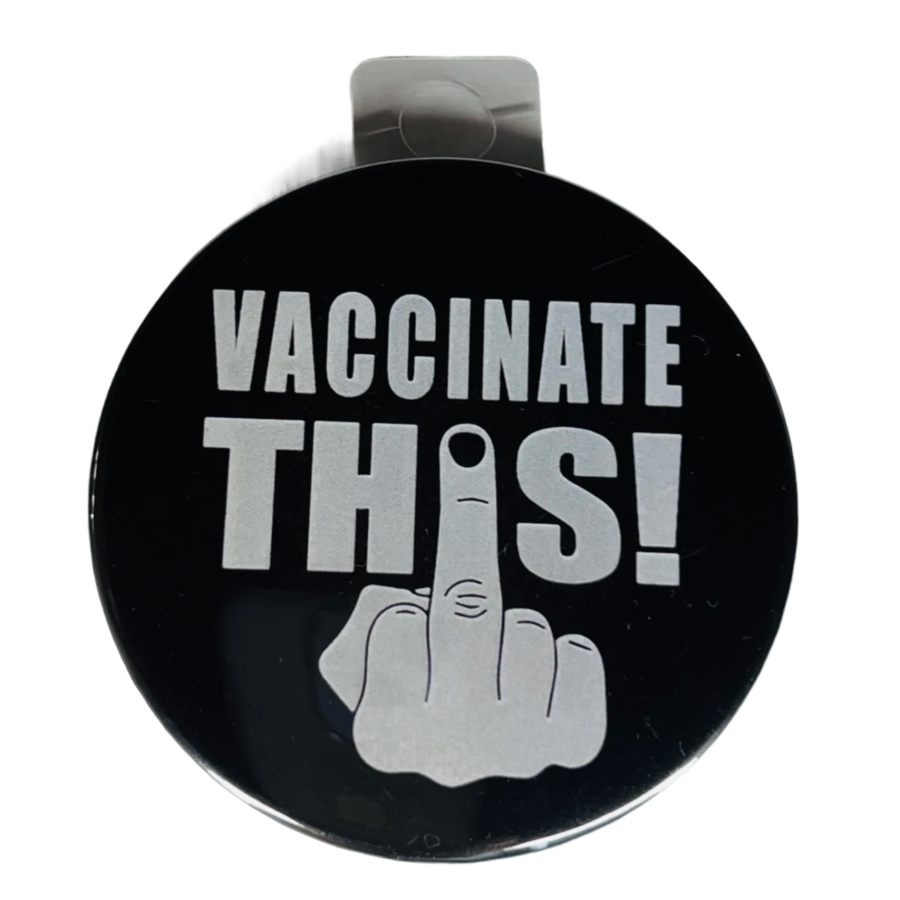 "Vaccinate This", 3" Pin-On Button