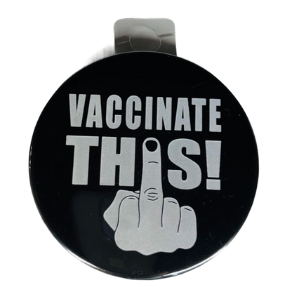 "Vaccinate This", 3" Pin-On Button