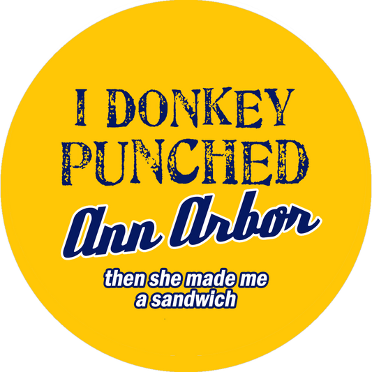 I Donkey Punched Ann Arbor