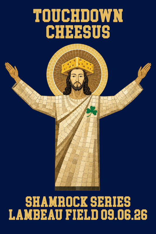 Touchdown Cheesus 20" x 30" Poster